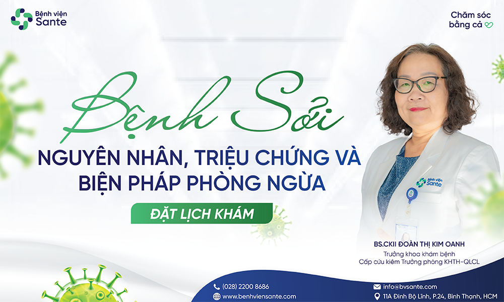 BỆNH SỞI  NGUYÊN NHÂN, TRIỆU CHỨNG VÀ BIỆN PHÁP PHÒNG NGỪA